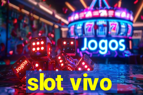 slot vivo