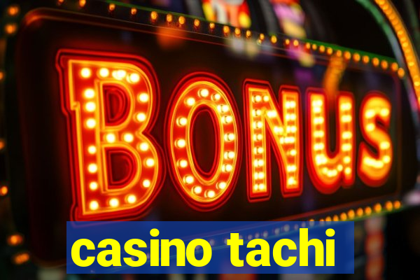 casino tachi