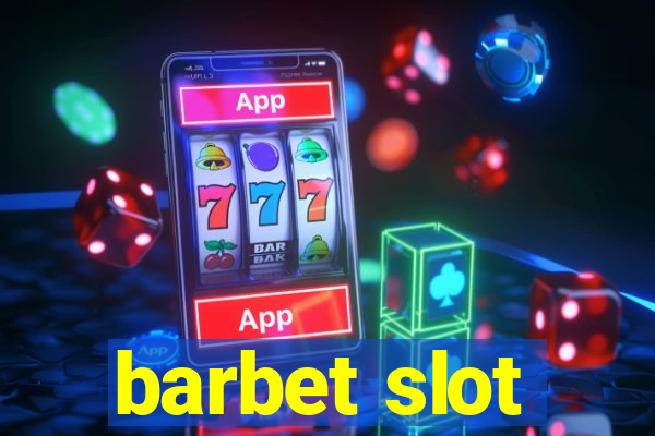 barbet slot