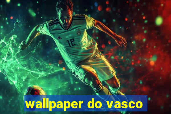 wallpaper do vasco