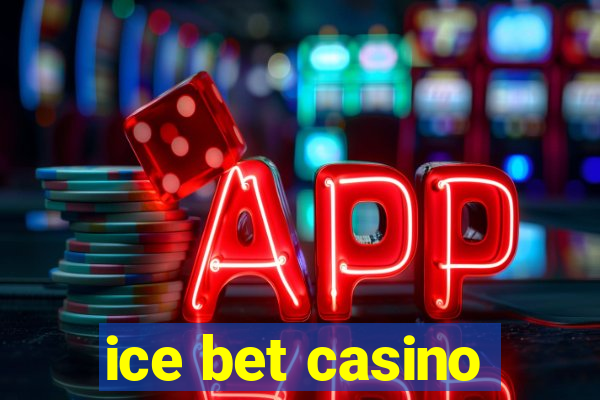 ice bet casino