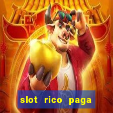 slot rico paga mesmo reclame aqui