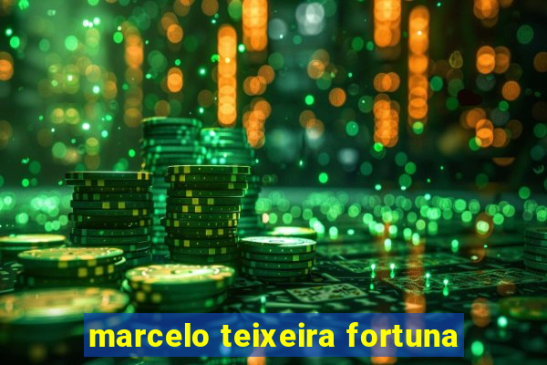 marcelo teixeira fortuna