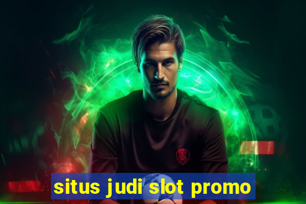 situs judi slot promo