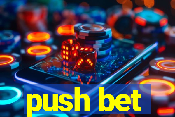 push bet