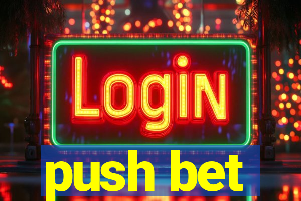 push bet