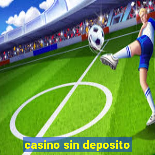 casino sin deposito