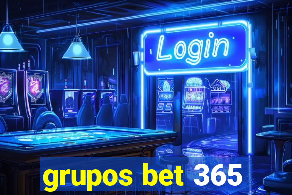 grupos bet 365