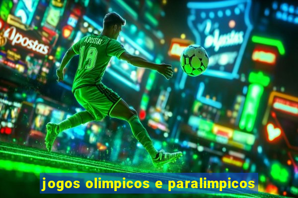 jogos olimpicos e paralimpicos