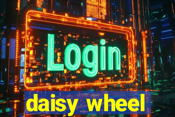 daisy wheel