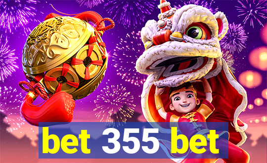 bet 355 bet