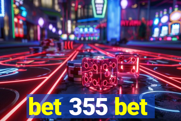 bet 355 bet