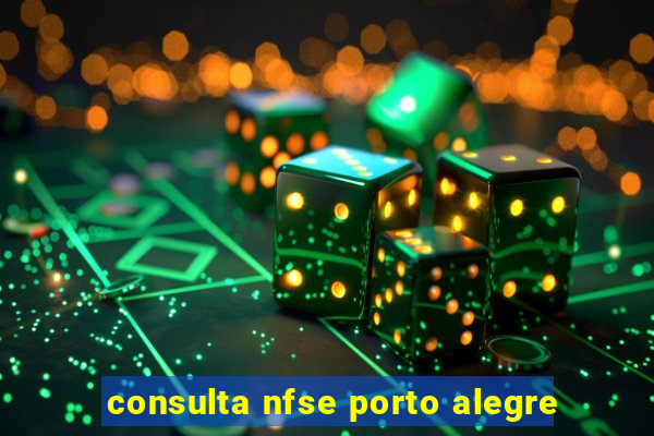 consulta nfse porto alegre