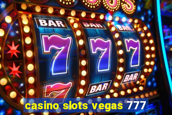 casino slots vegas 777