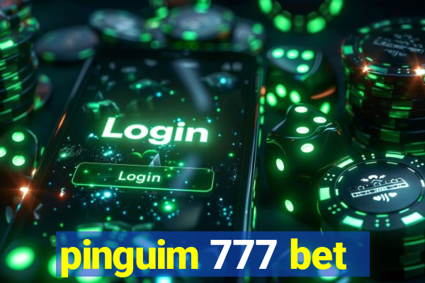 pinguim 777 bet