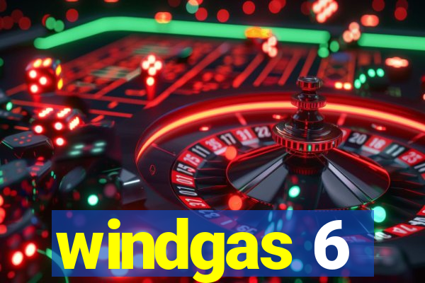 windgas 6