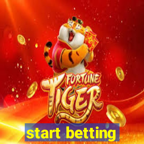 start betting