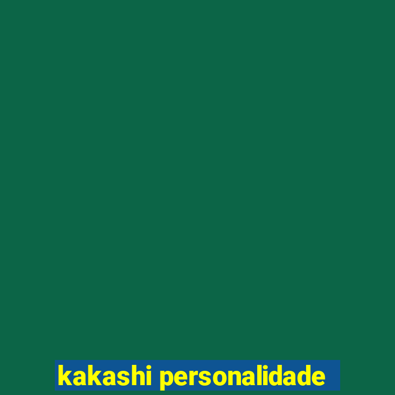 kakashi personalidade