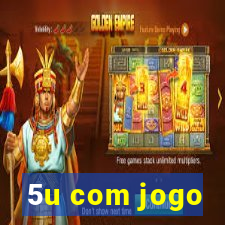 5u com jogo