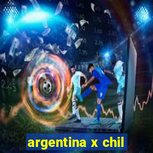 argentina x chil