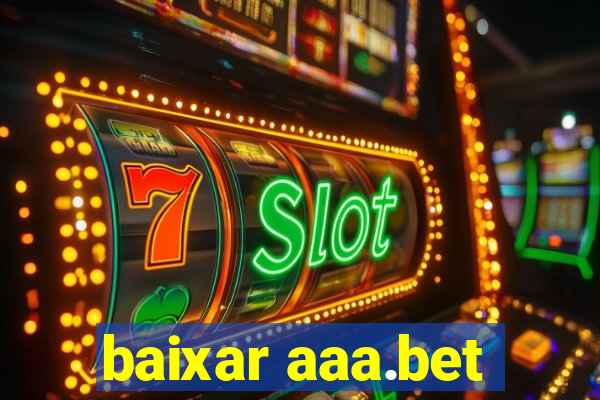 baixar aaa.bet