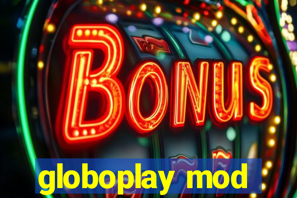 globoplay mod