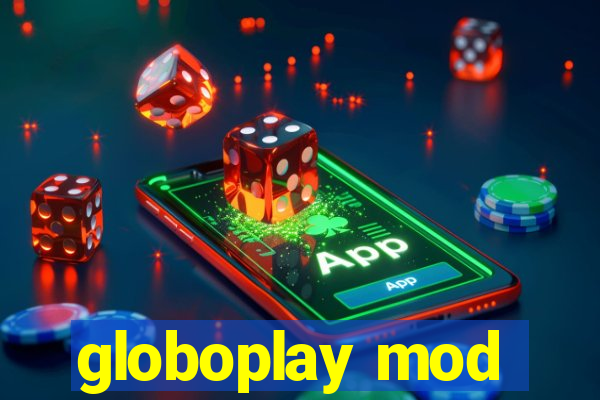 globoplay mod