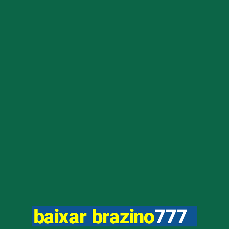 baixar brazino777