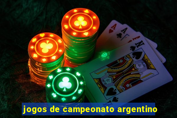 jogos de campeonato argentino