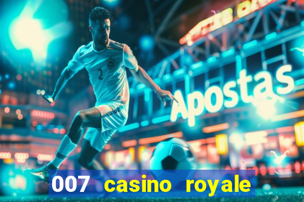 007 casino royale top flix