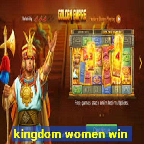 kingdom women win