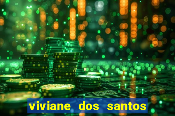 viviane dos santos barbosa biografia