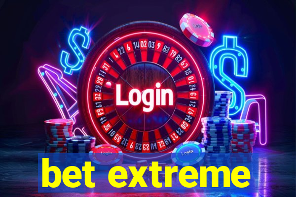 bet extreme