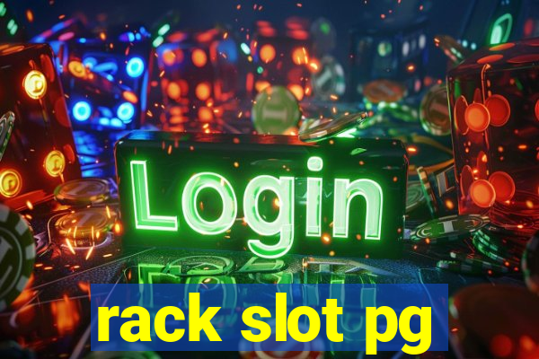 rack slot pg