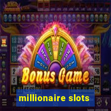 millionaire slots