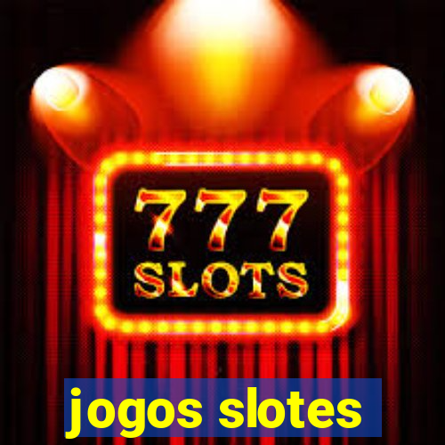 jogos slotes