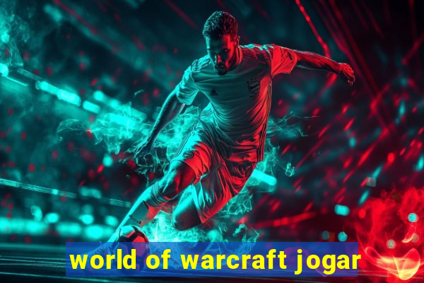 world of warcraft jogar