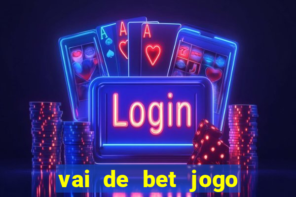 vai de bet jogo do gusttavo lima