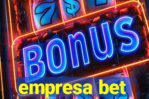 empresa bet