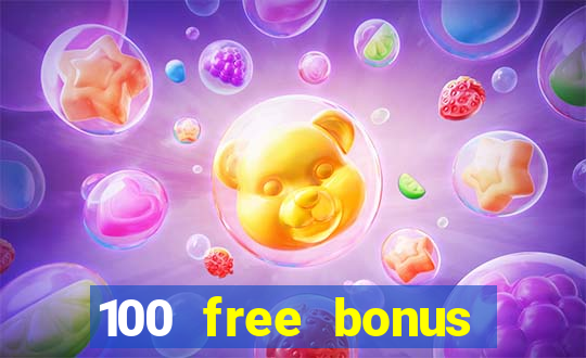 100 free bonus casino no deposit