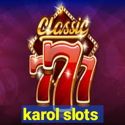 karol slots