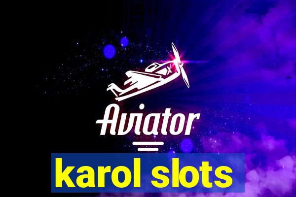 karol slots