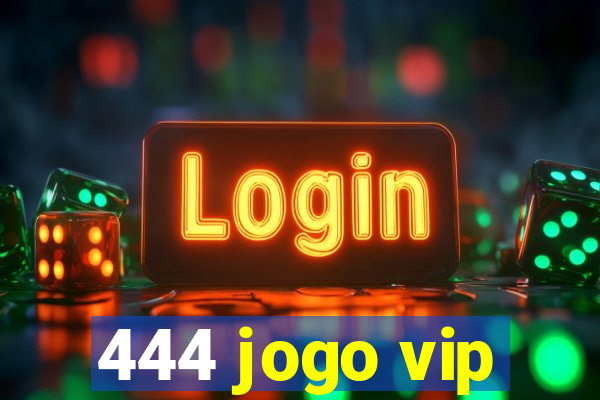 444 jogo vip