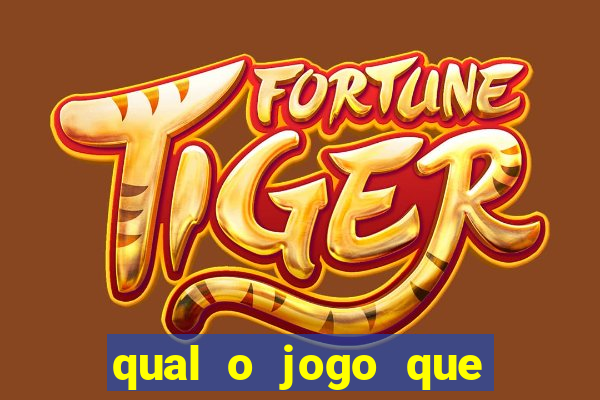 qual o jogo que tem mais chance de ganhar