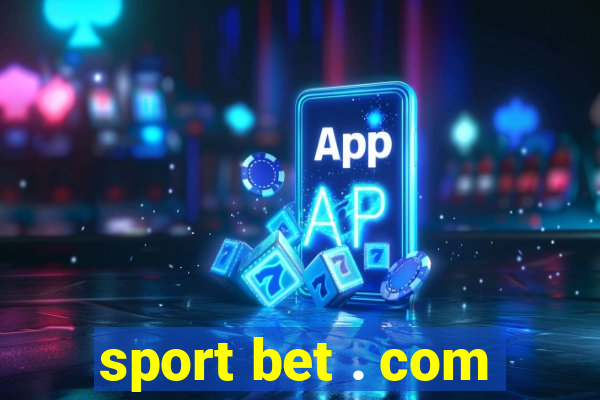 sport bet . com