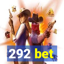 292 bet