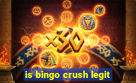 is bingo crush legit