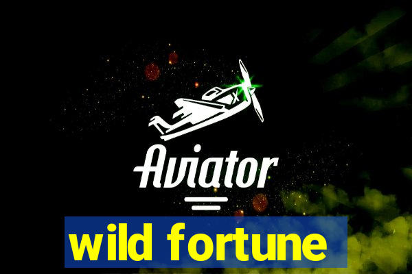 wild fortune