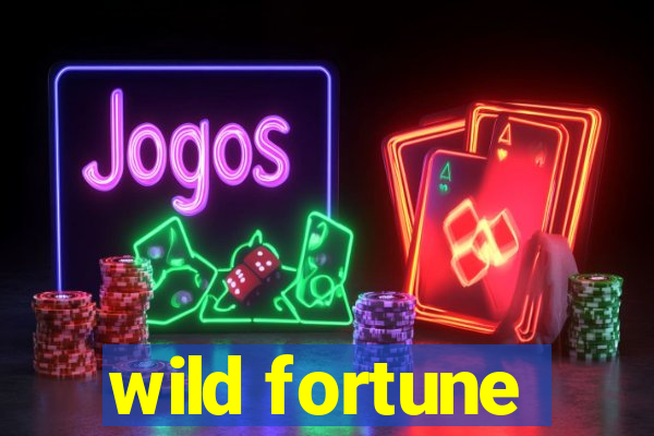 wild fortune