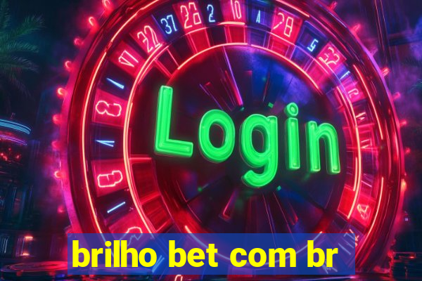 brilho bet com br